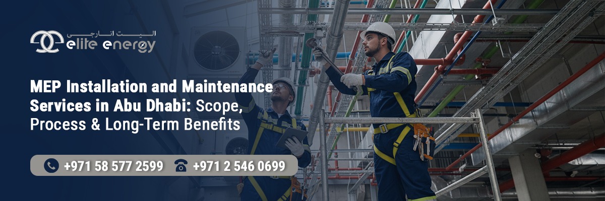 MEP Contractor -Installation and Maintenance Services in Abu Dhabi