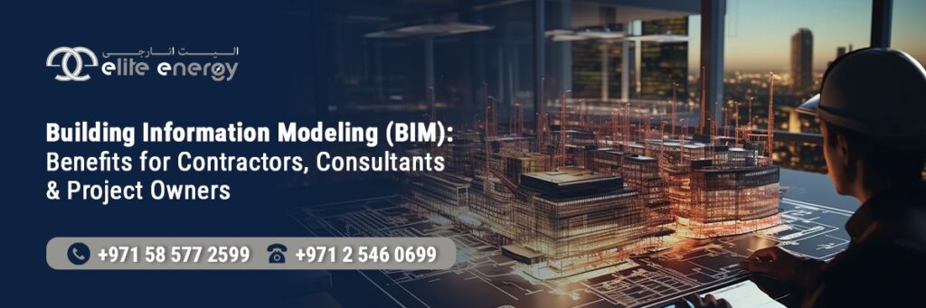 BIM – Building Information Modeling Benefits for Contractors, Consultants & Project Owners
