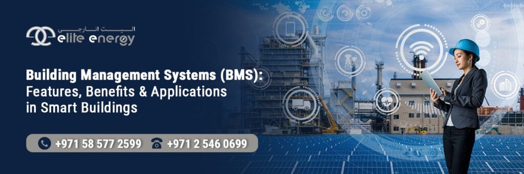 Building Management Systems (BMS) Features, Benefits & Applications in Smart Buildings
