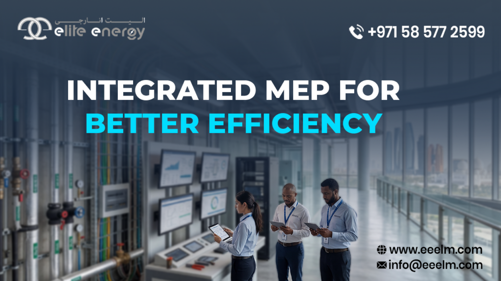 How Integrated MEP Services Improve Operational Efficiency